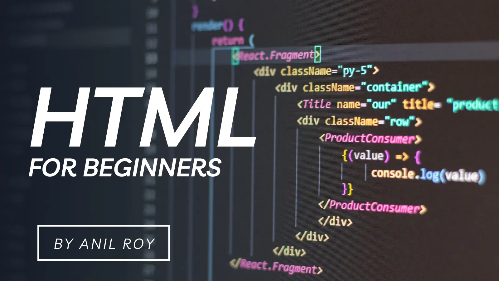 Master HTML: A Simple and Beginner-Friendly Course